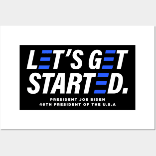 Let's Get Started - President Joe Biden 2020 Election Winner Posters and Art